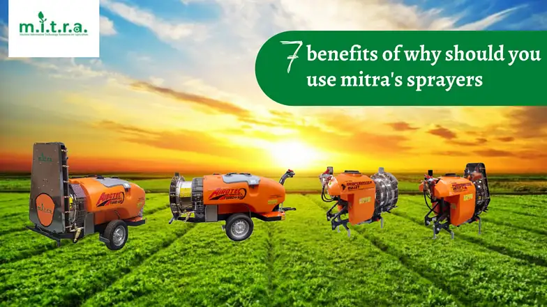 7 Benefits of Why Should You Use Mitra’s Sprayers